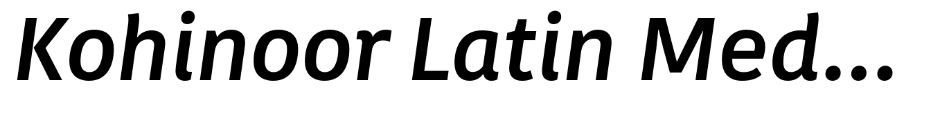 Kohinoor Latin Medium Italic